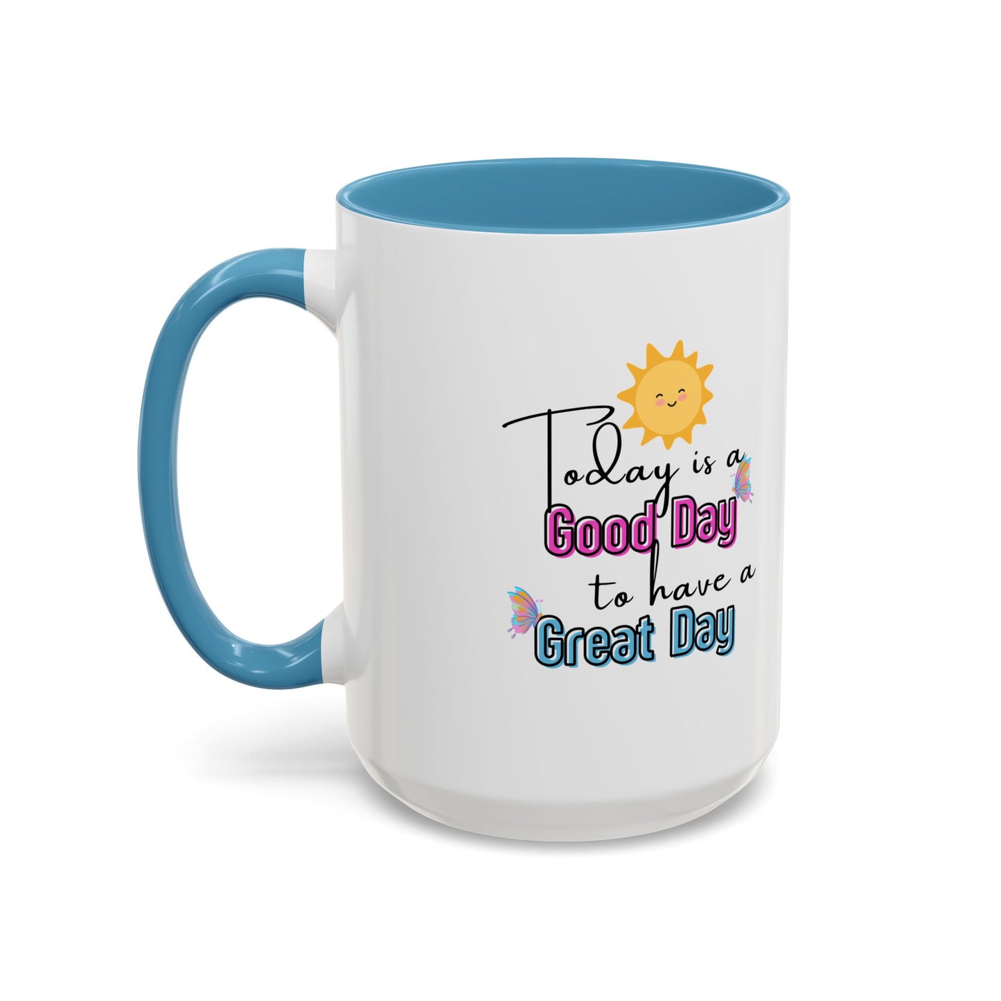 Today Is A Great Day Accent Color Mug