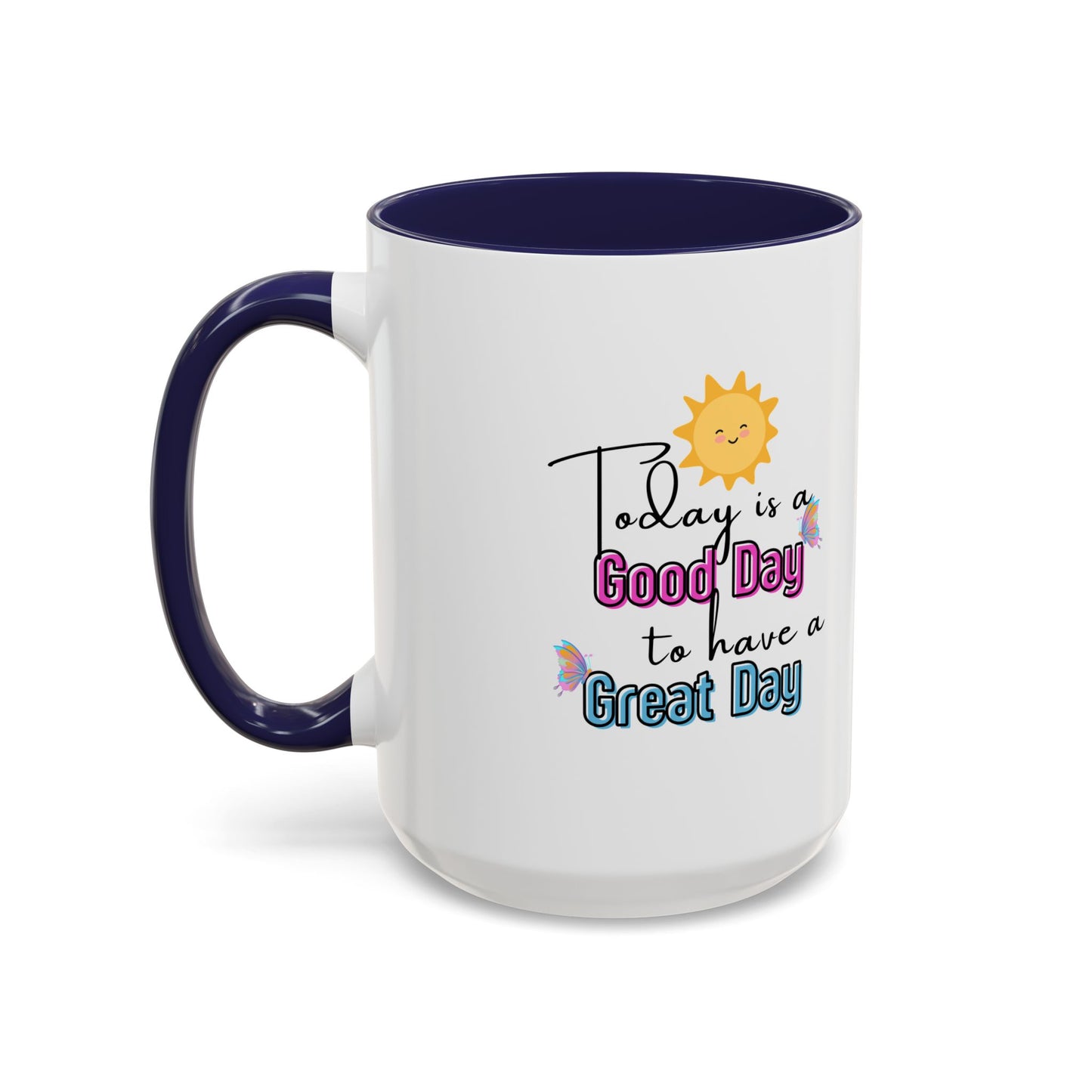 Today Is A Great Day Accent Color Mug