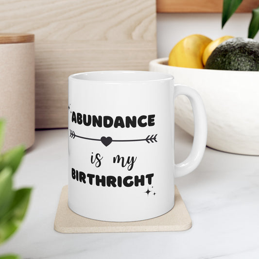 Abundance Is My Birthright Mug (White)