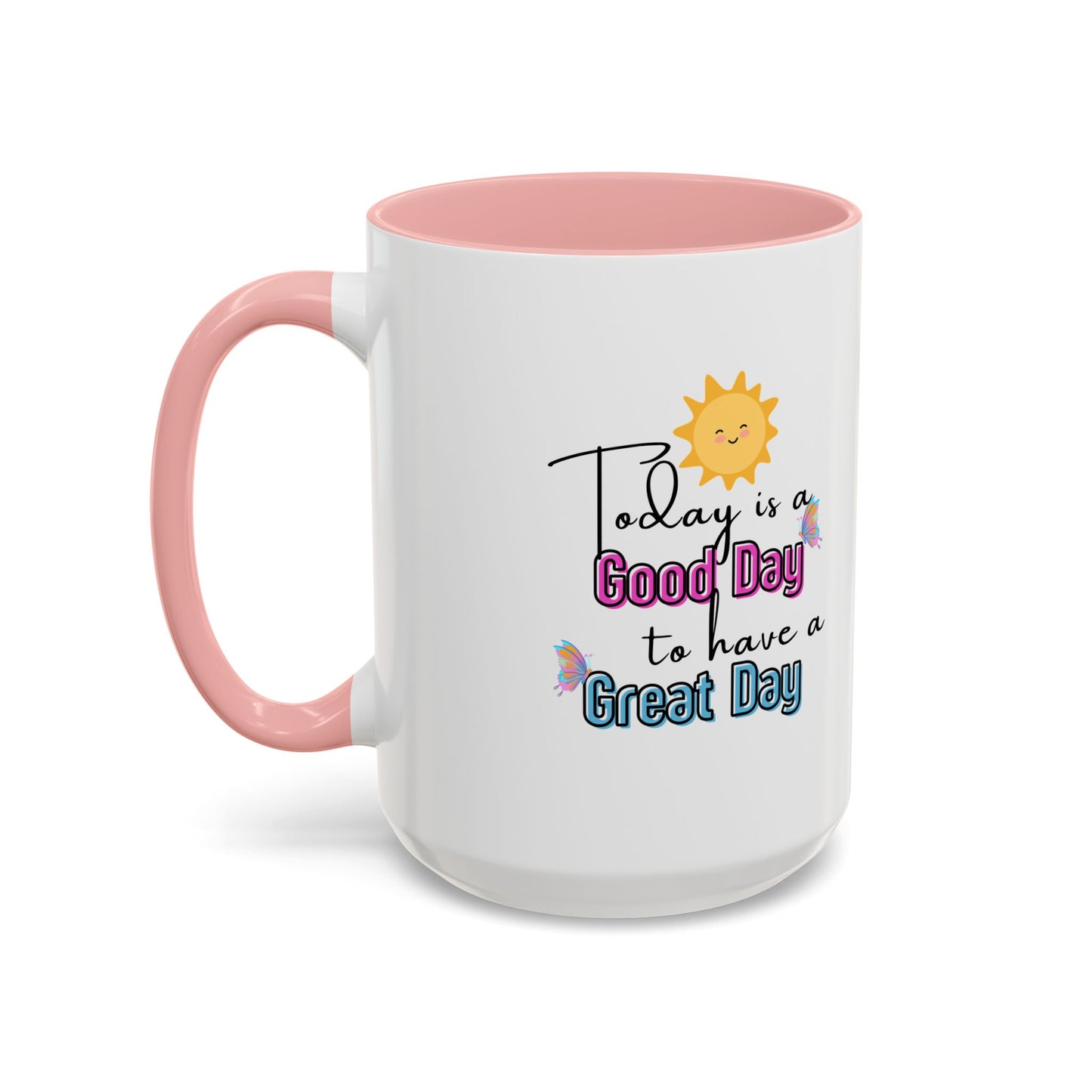 Today Is A Great Day Accent Color Mug