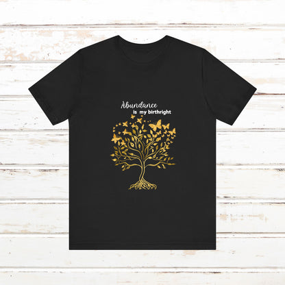 Abundance Is My Birthright Unisex Tee