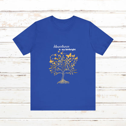 Abundance Is My Birthright Unisex Tee