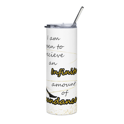 "I AM Open To Receiving An Infinite Amount Of Abundance" 20 oz Tumbler